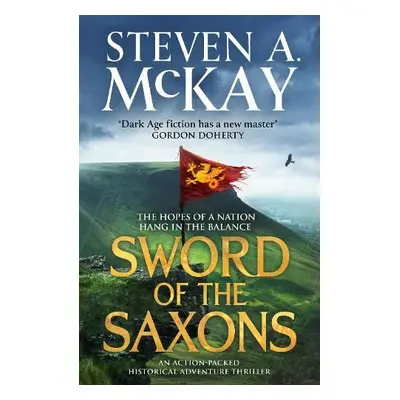 Sword of the Saxons - McKay, Steven A.