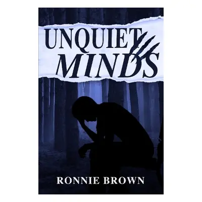 Unquiet Minds - Brown, Ronnie