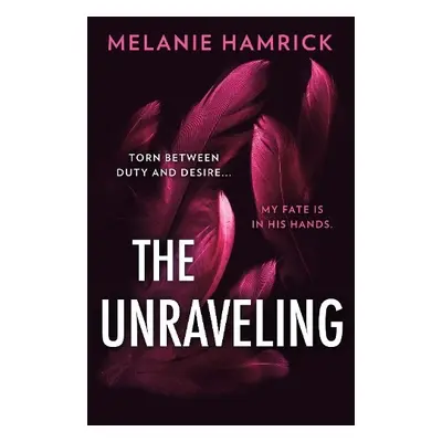 Unraveling - Hamrick, Melanie