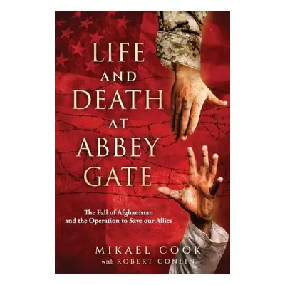 Life and Death at Abbey Gate - Cook, Mikael a Conlin, Robert