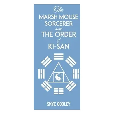 Marsh Mouse Sorcerer and Order of Ki-San - Cooley, Skye