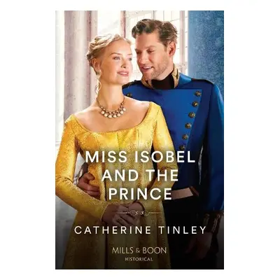 Miss Isobel And The Prince - Tinley, Catherine