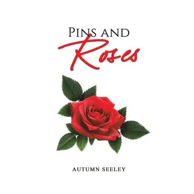 Pins and Roses - Seeley, Autumn