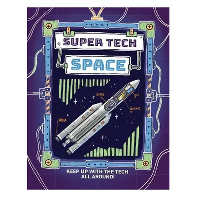 Super Tech: Space - Gifford, Clive