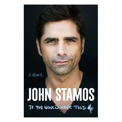 If You Would Have Told Me - Stamos, John