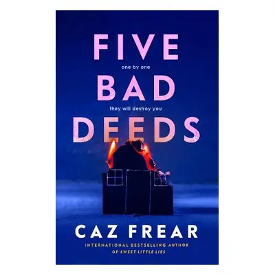 Five Bad Deeds - Frear, Caz