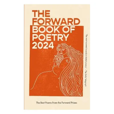 Forward Book of Poetry 2024 - Poets, Various