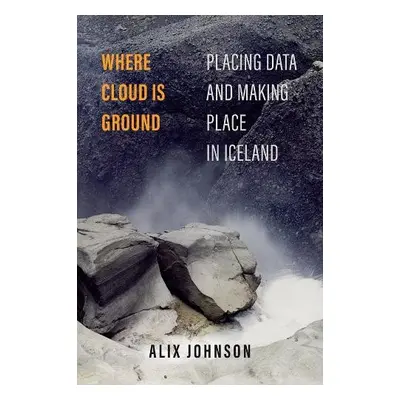 Where Cloud Is Ground - Johnson, Alix