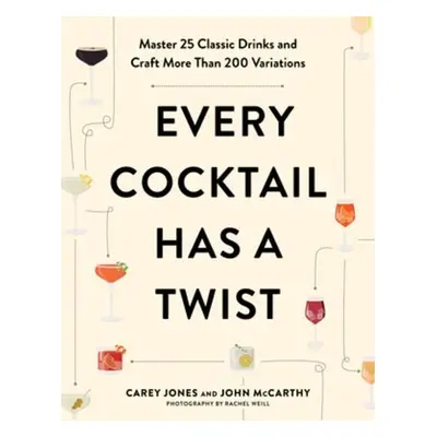 Every Cocktail Has a Twist - Jones, Carey a McCarthy, John