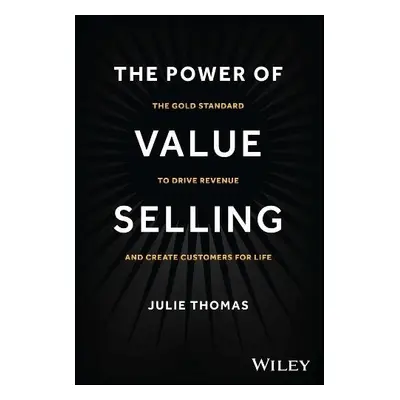 Power of Value Selling - Thomas, Julie