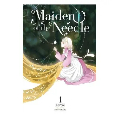 Maiden of the Needle, Vol. 1 (light novel) - Zeroki