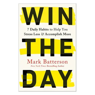 Win the Day - Batterson, Mark