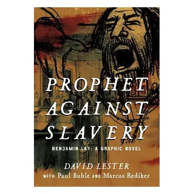 Prophet against Slavery - Lester, David