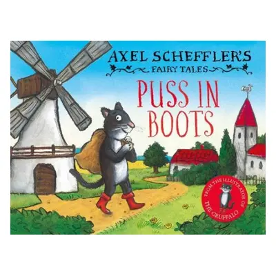 Axel Scheffler's Fairy Tales: Puss In Boots - Scheffler, Axel