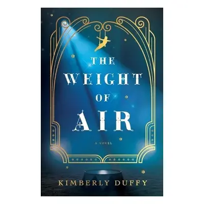 Weight of Air - Duffy, Kimberly