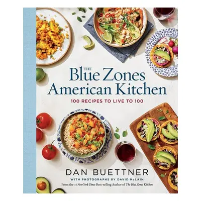 Blue Zones American Kitchen - Buettner, Dan