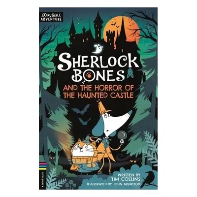 Sherlock Bones and the Horror of the Haunted Castle - Collins, Tim