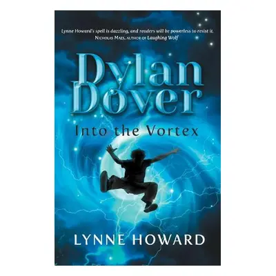 Dylan Dover: Into the Vortex - Howard, Lynne