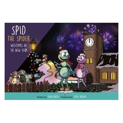 Spid the Spider Welcomes in the New Year - Eaton, John