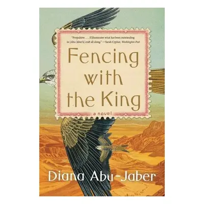 Fencing with the King - Abu-Jaber, Diana