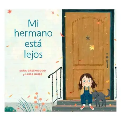 Mi hermano est? lejos (My Brother is Away Spanish Edition) - Greenwood, Sara a Uribe, Luisa