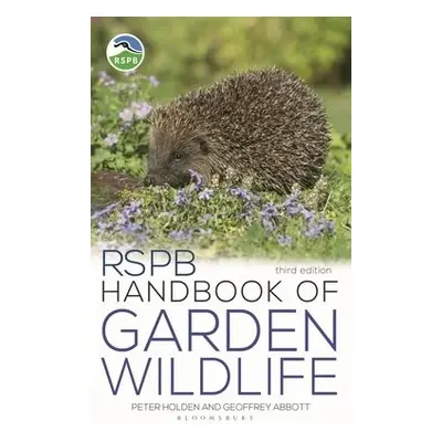 RSPB Handbook of Garden Wildlife - Holden, Peter a Abbott, Geoffrey