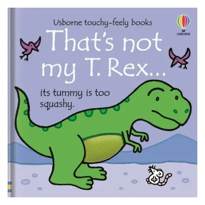 That's Not My T. Rex... - Watt, Fiona