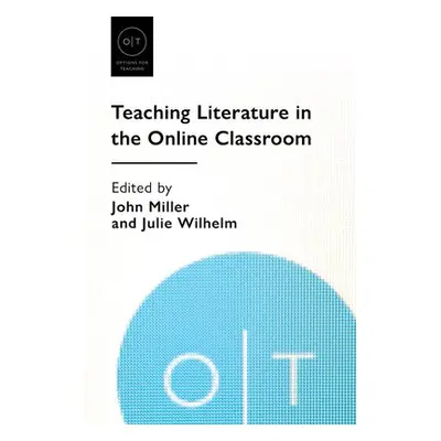 Teaching Literature in the Online Classroom