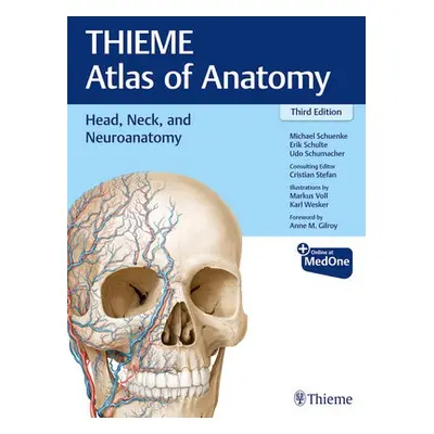 Head, Neck, and Neuroanatomy (THIEME Atlas of Anatomy) - Schuenke, Michael a Schulte, Erik a Sch