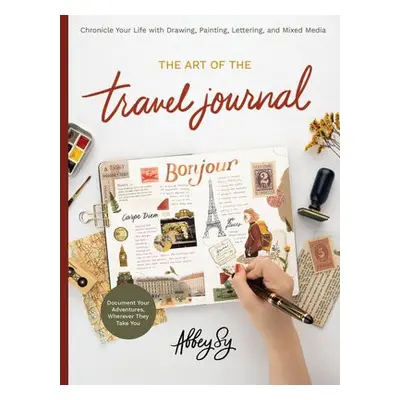 Art of the Travel Journal - Sy, Abbey