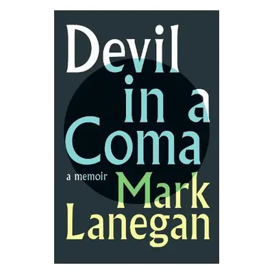 Devil in a Coma - Lanegan, Mark