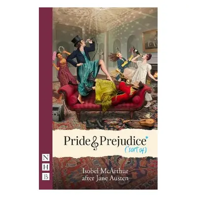 Pride and Prejudice* (*sort of) - McArthur, Isobel