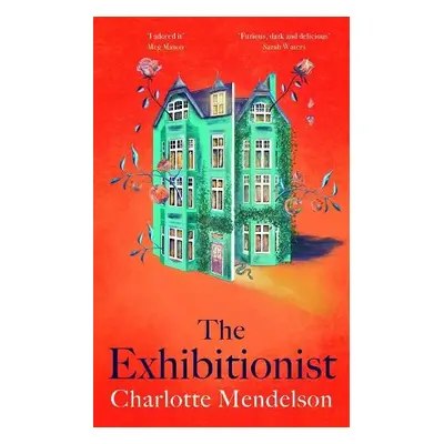 The Exhibitionist - Mendelson, Charlotte