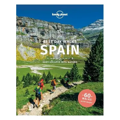 Lonely Planet Best Day Walks Spain - Lonely Planet a Butler, Stuart a Kaminski, Anna a Noble, Jo