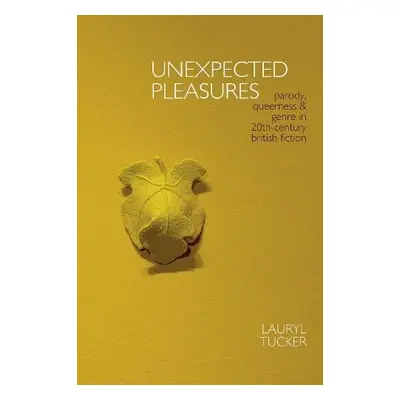 Unexpected Pleasures - Tucker, Lauryl