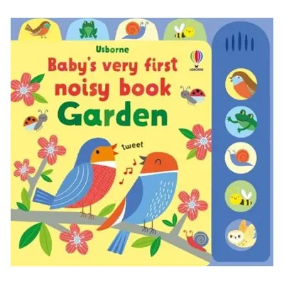 Baby's Very First Noisy Book Garden - Watt, Fiona