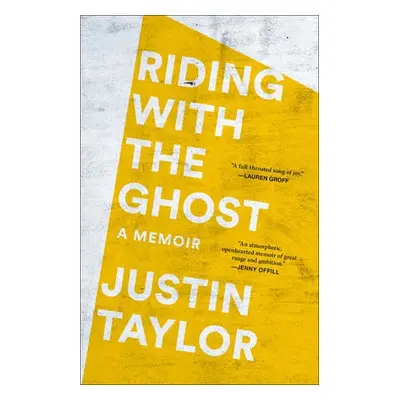 Riding with the Ghost - Taylor, Justin