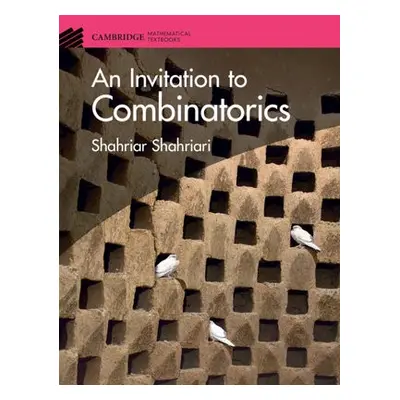 Invitation to Combinatorics - Shahriari, Shahriar (Pomona College, California)