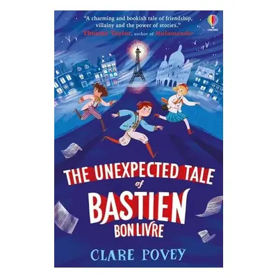 Unexpected Tale of Bastien Bonlivre - Povey, Clare