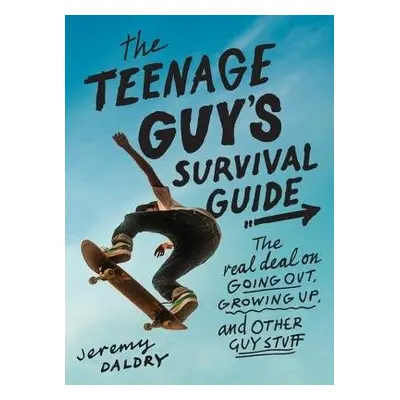 Teenage Guy's Survival Guide (Revised) - Daldry, Jeremy