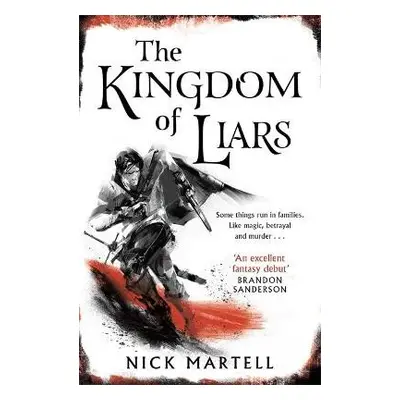 Kingdom of Liars - Martell, Nick