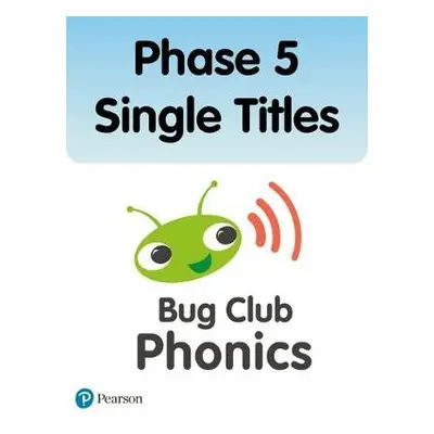 Phonics Bug Phase 5 Single Titles - Willis, Jeanne a Lynch, Emma a Atkins, Jill a Shipton, Paul