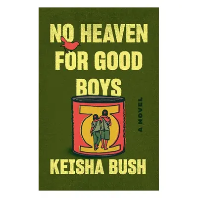 No Heaven for Good Boys - Bush, Keisha