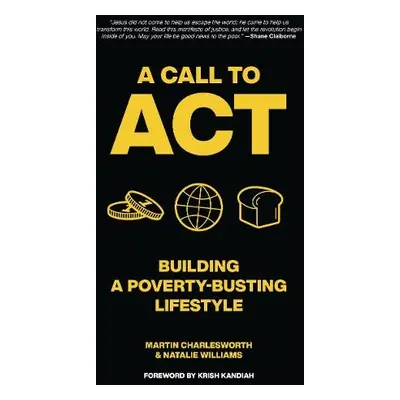 Call to Act - Charlesworth, Martin a Williams, Natalie