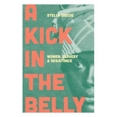 Kick in the Belly - Dadzie, Stella