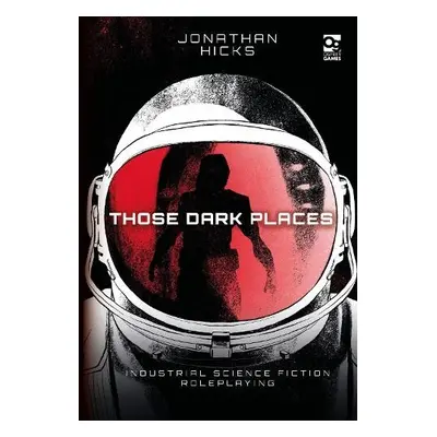 Those Dark Places - Hicks, Jonathan