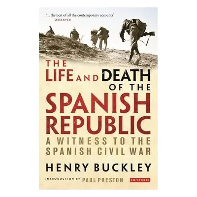 Life and Death of the Spanish Republic - Buckley, Henry