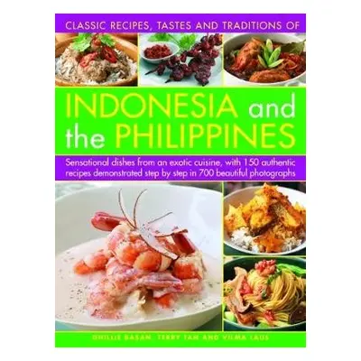 Indonesia and the Philippines, Classic Tastes and Traditions of - Basan, Ghillie a Tan, Terry a 