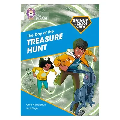 Shinoy and the Chaos Crew: The Day of the Treasure Hunt - Callaghan, Chris