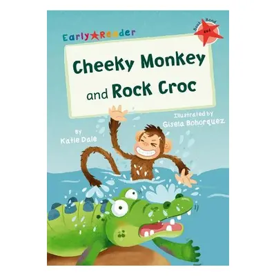 Cheeky Monkey and Rock Croc - Dale, Katie